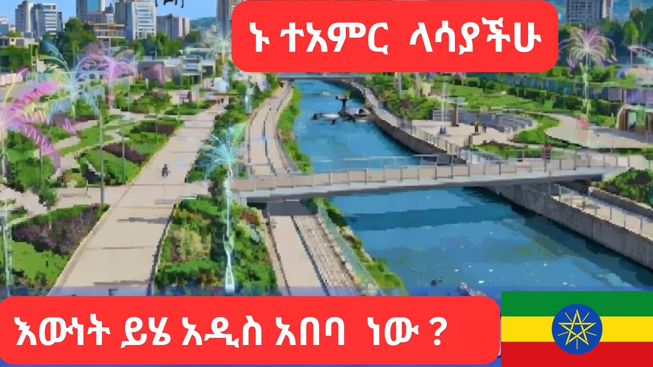 Addis Ababa's$ 1Billion Riverside Transformation