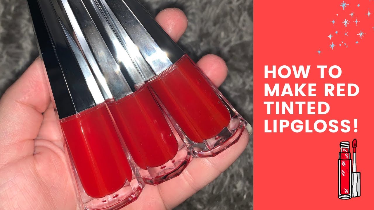 DIY How To Make Red Tinted Lip Gloss! (Step by step)
