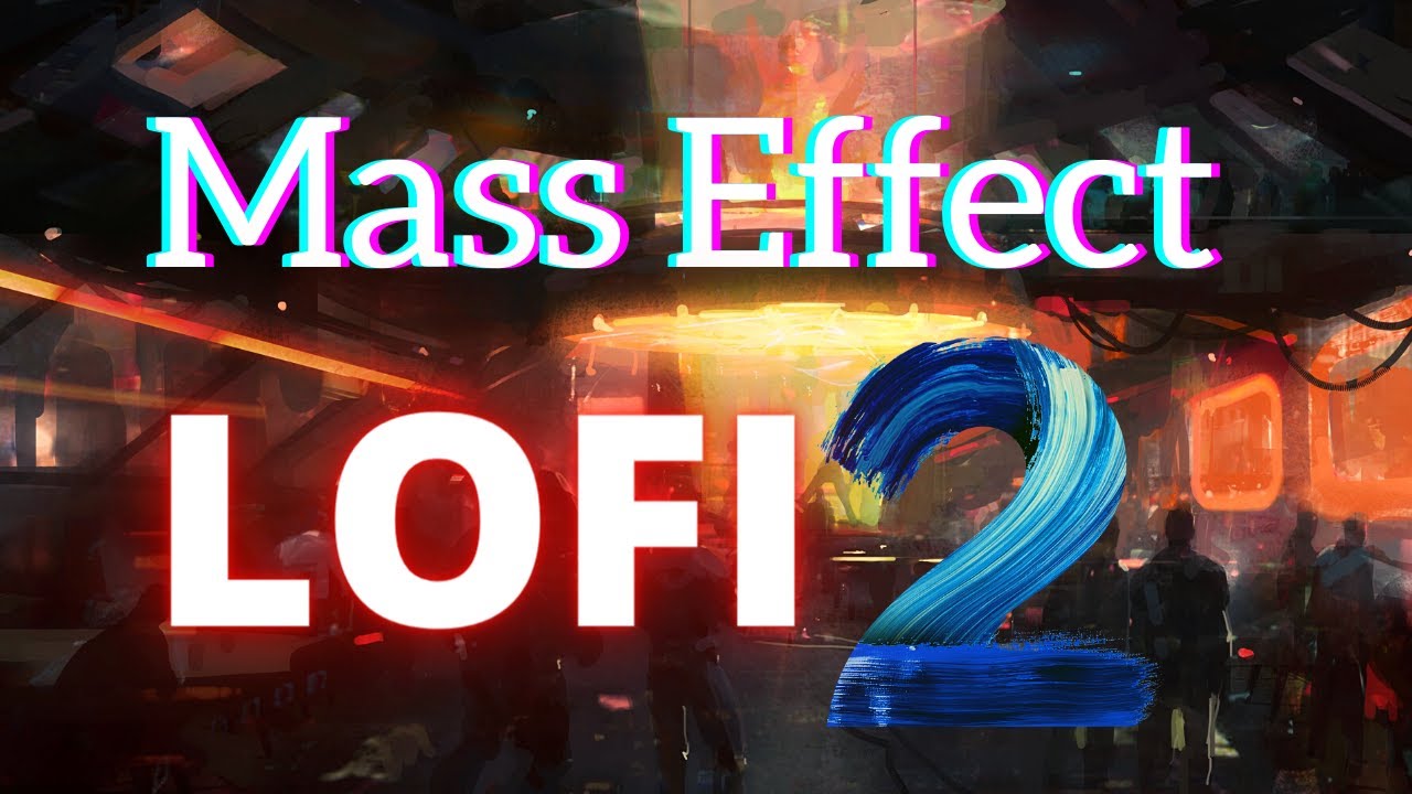 Mass Effect LoFi 2