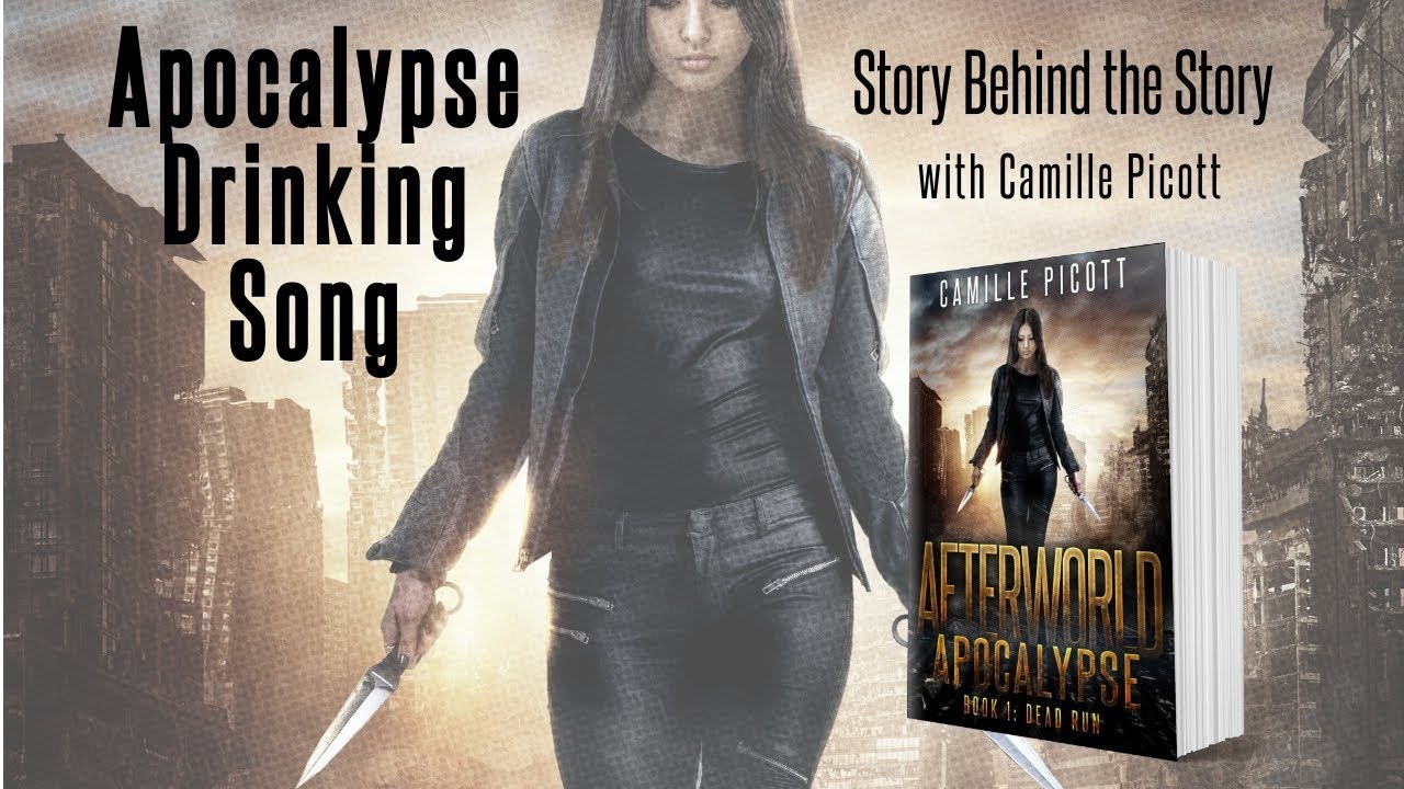 APOCALYPSE DRINKING SONG - Story Behind the Story, Afterworld Apocalypse 1