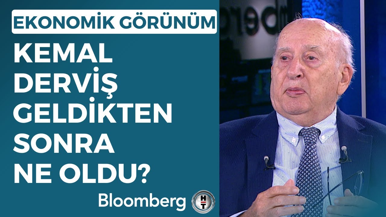 Ekonomik Görünüm - Kemal Derviş Geldikten Sonra Ne Oldu? | 11 Mayıs 2023