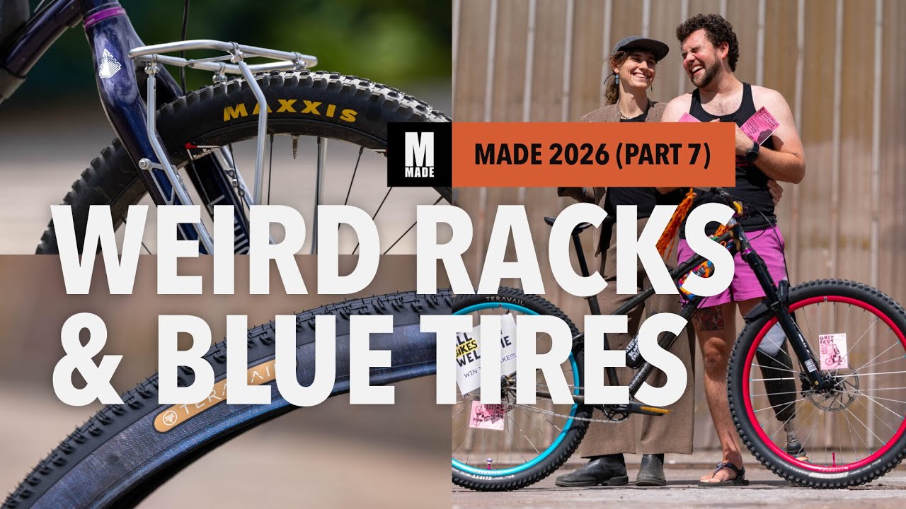 MADE 2026 Part 7: Nifty front rack, fastest gravel tires, quality stems, denim tires and more&hellip;