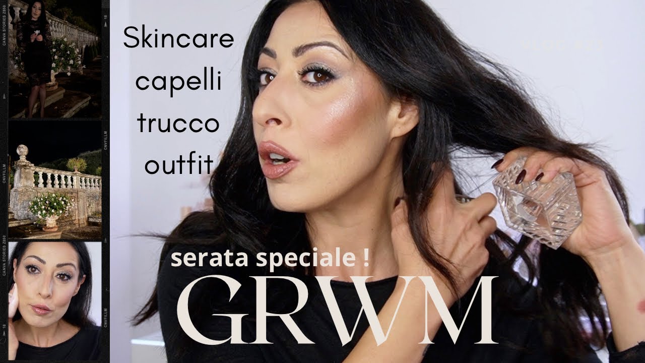 MI PREPARO CON VOI SERATA SPECIALE | #grwm  MAKE-UP SKINCARE CAPELLI OUTFIT | RILASSANTE