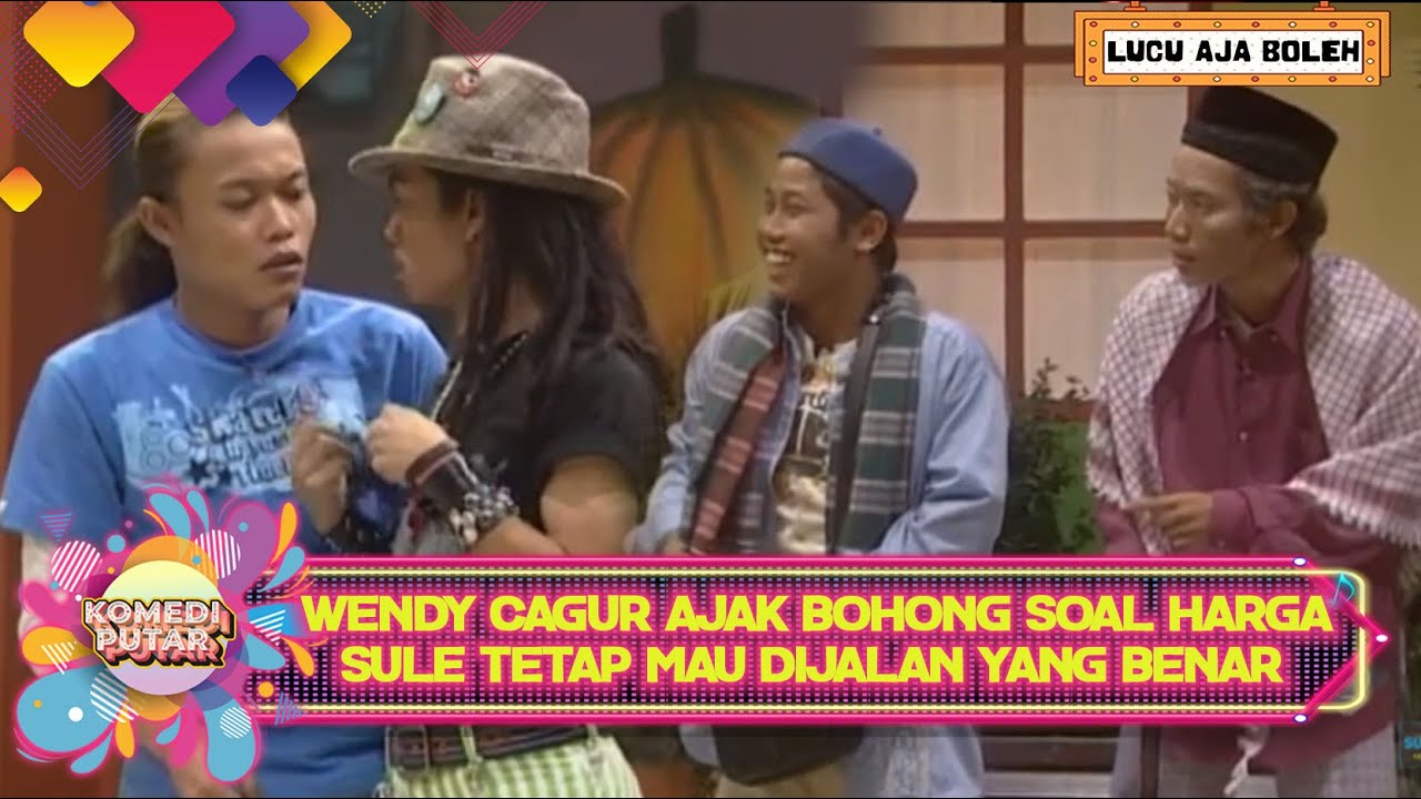 WENDY CAGUR AJAK BOHONG SOAL HARGA, SULE TETAP MAU DIJALAN YANG BENAR - KOMEDI PUTAR