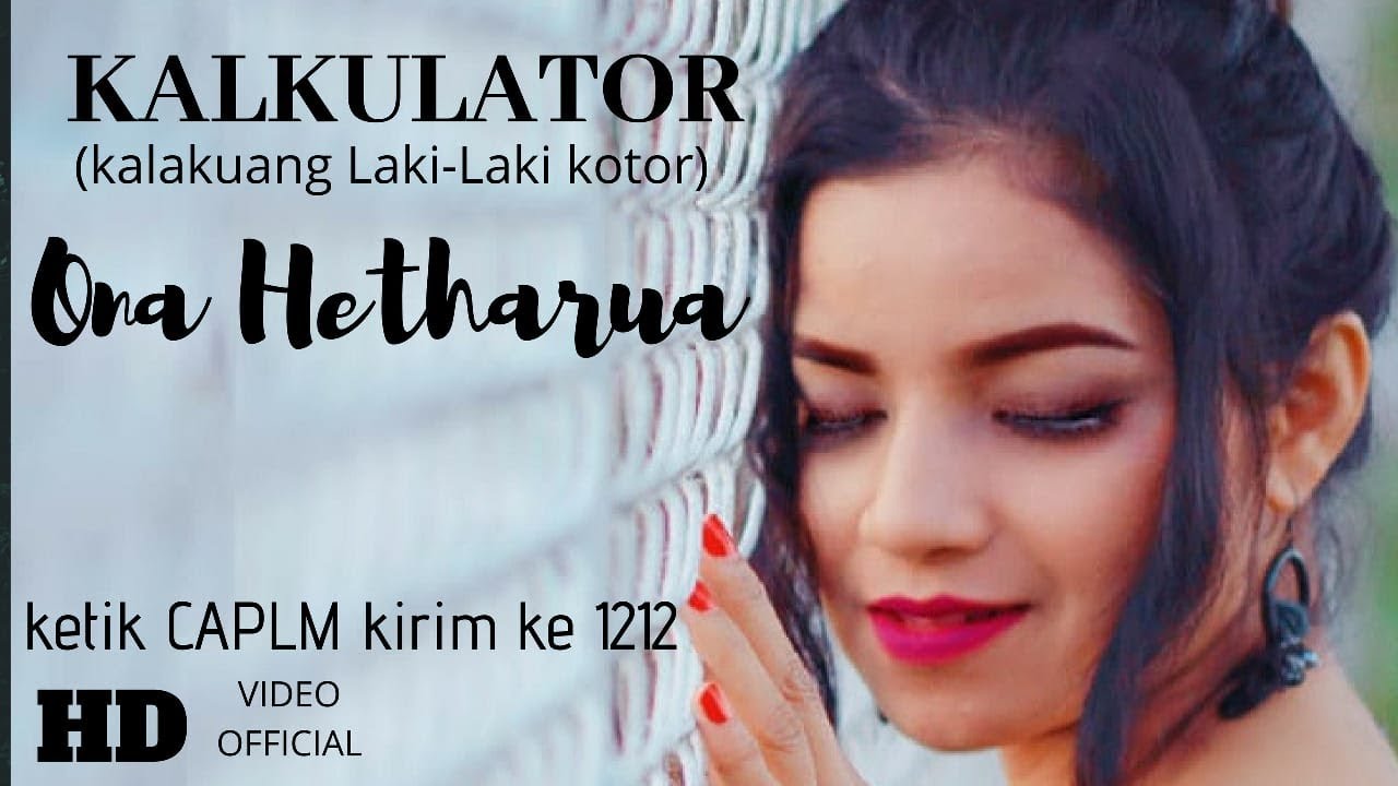 KALKULATOR - ONA HETHARUA ( OFFICIAL MUSIC VIDEO ) #VENTOPRODUCTION