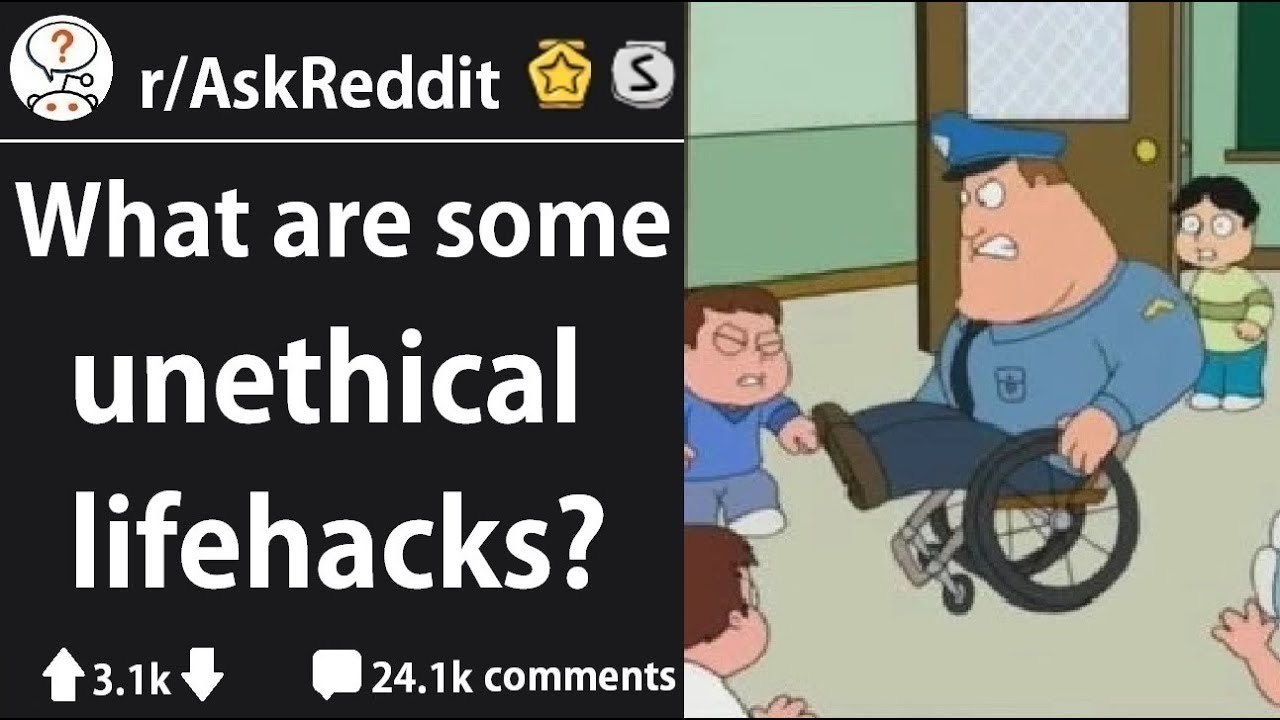 Redditors Share Unethical Life Hacks (r/AskReddit)