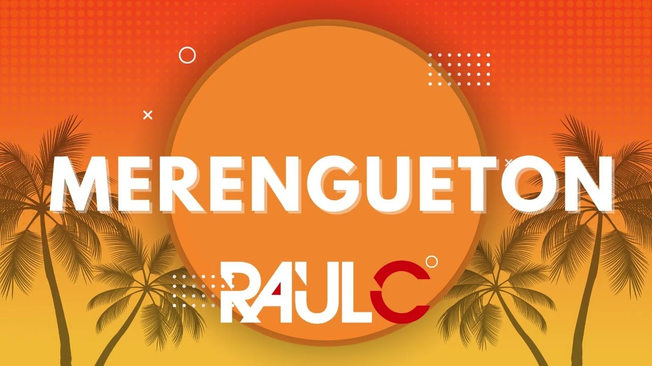 🔥 DJ Raul C – Merenguetón DJ Set 2025 | Best Latin Party Mix 🔥