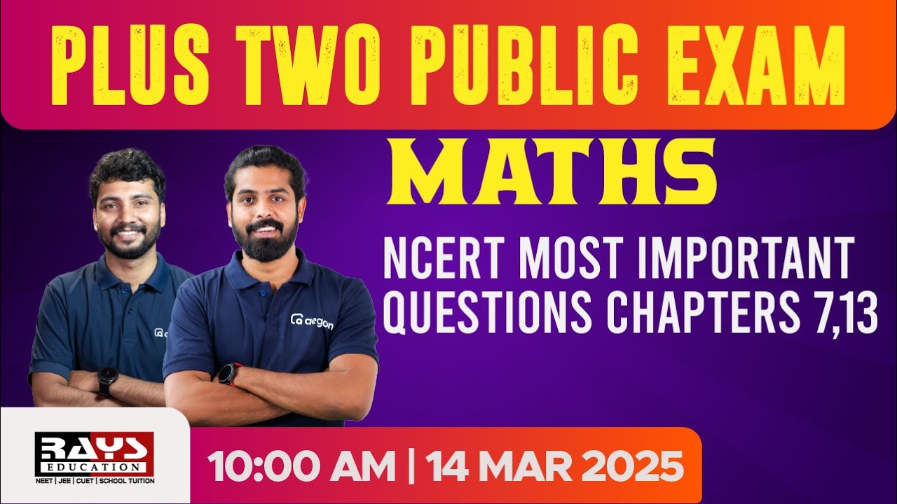 PLUS TWO | MATHS | NCERT MOST IMPORTANT QUESTIONS CHAPTERS 7,13 | RAYS EDUCATION #plustwo #maths