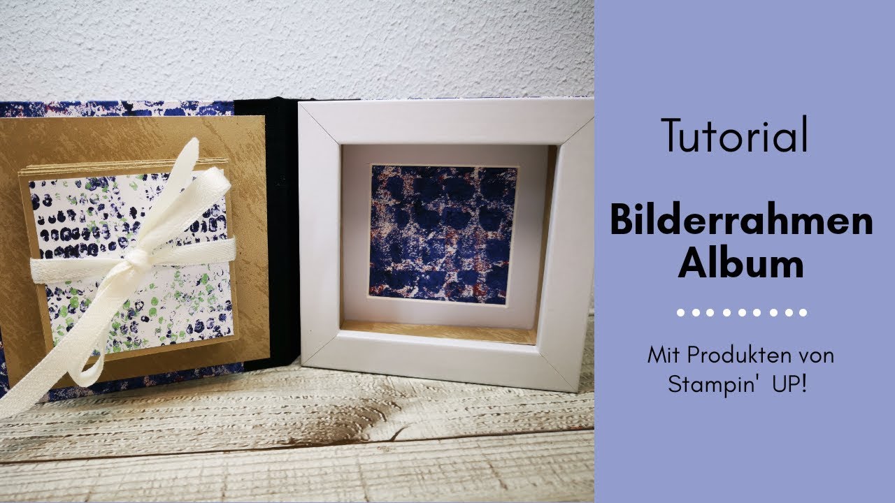 Bilderrahmen Album mit Stampin` Up! Tutorial Minialbum