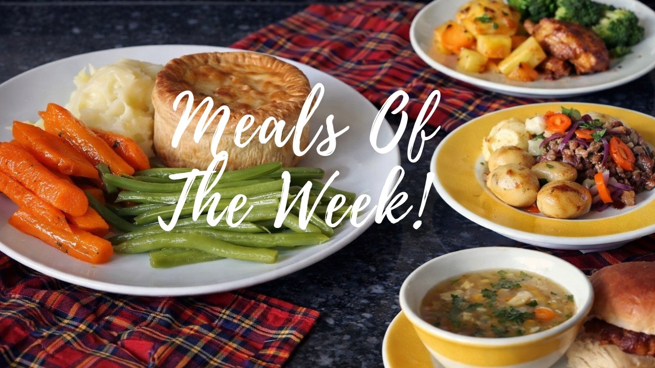 Meals Of The Week | Scotland | Family dinners | 15th - 21st of August
