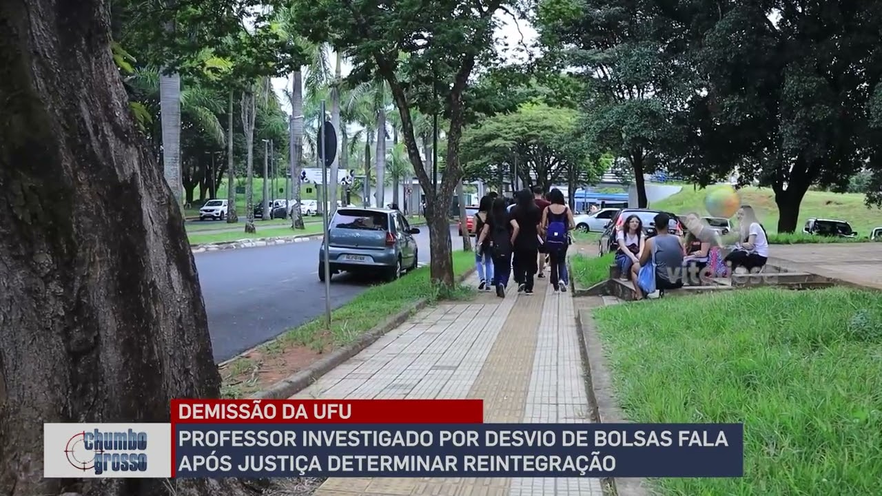 PROFESSOR DA UFU INVESTIGADO POR DESVIO DE BOLSAS FALA APÓS JUSTIÇA DETERMINAR REINTEGRAÇÃO
