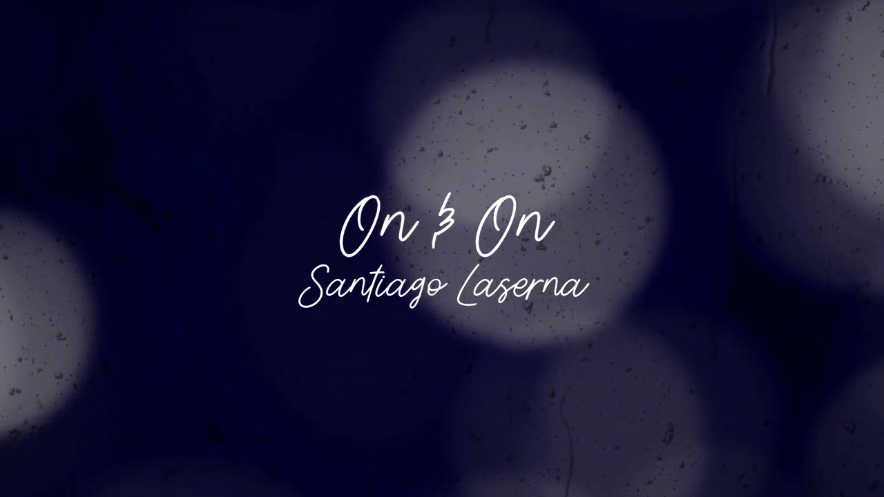 Santiago Laserna - On & On (visualizer)