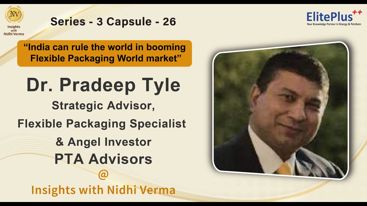 Dr. Pradeep Tyle on India can rule the world in booming Flexible Pkg World market @ Insights with NV