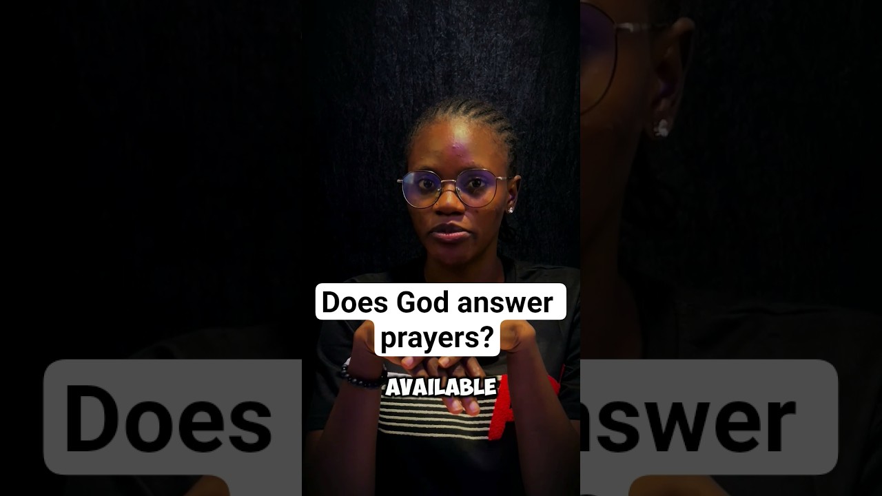 Does God answer prayers? 
