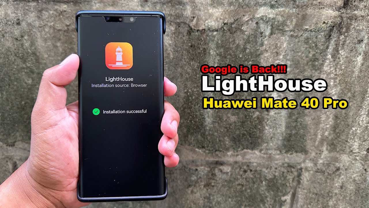 How To Install Lighthouse On Huawei Mate 30 Pro