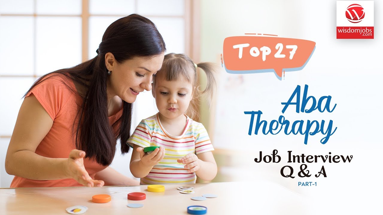 ABA Therapy Interview Questions and Answers 2019 Part-1 | ABA Therapy | Wisdom IT Services