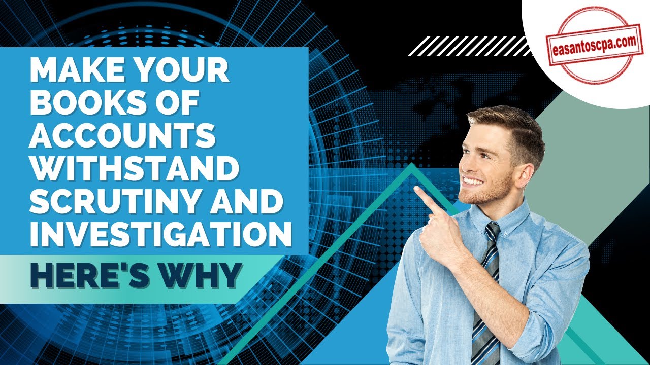 Make Your Books of Accounts Stand Scrutiny and Investigation | 𝗣𝗧𝗔𝗕𝗖𝗣 𝗕𝘂𝘀𝗶𝗻𝗲𝘀𝘀 𝗖𝗼𝗮𝗰𝗵𝗶𝗻𝗴