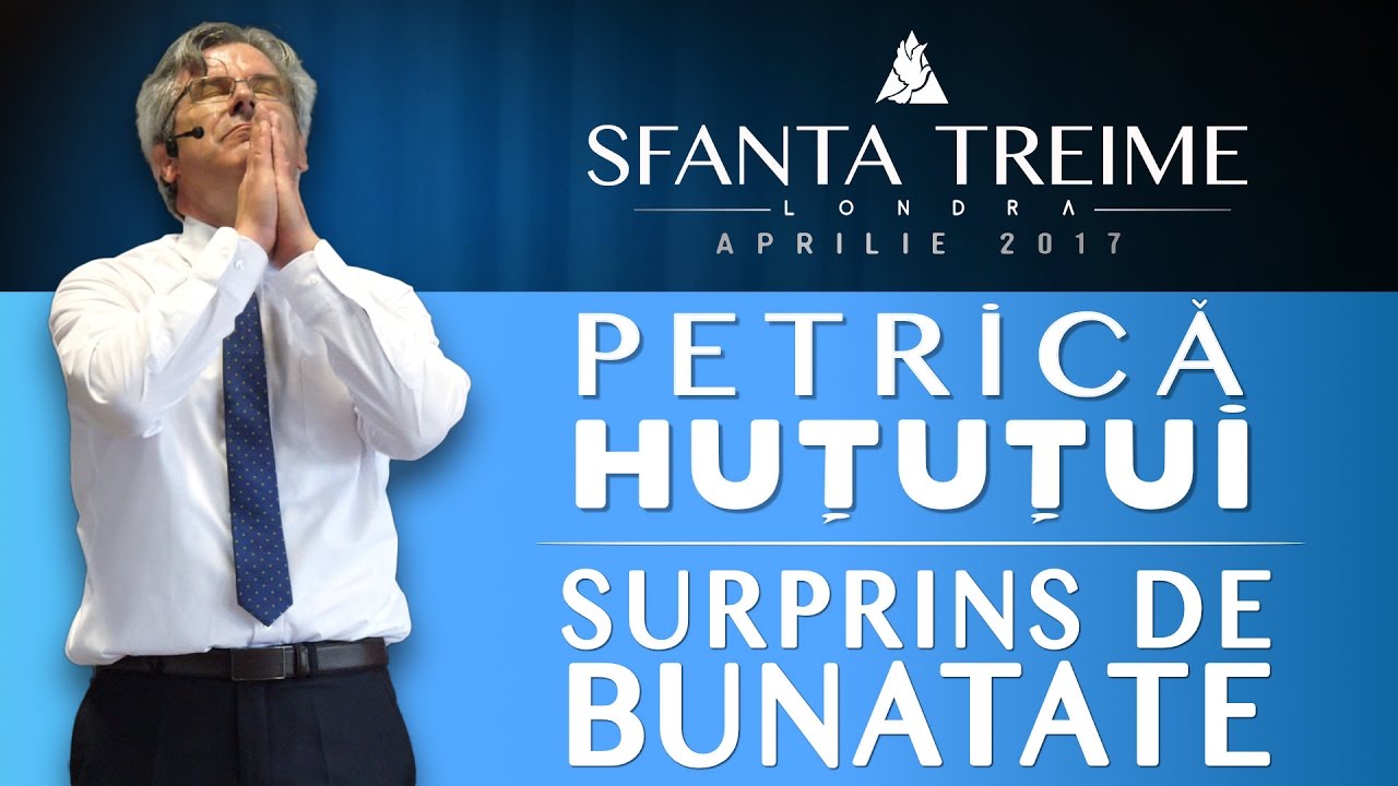 Surprins de bunătate - Petrică Huțuțui • Biserica Sfânta Treime - Londra • Aprilie 2017