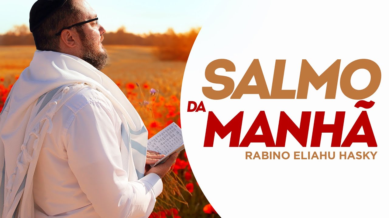 #031 Salmo da manhã com Rabino Eliahu