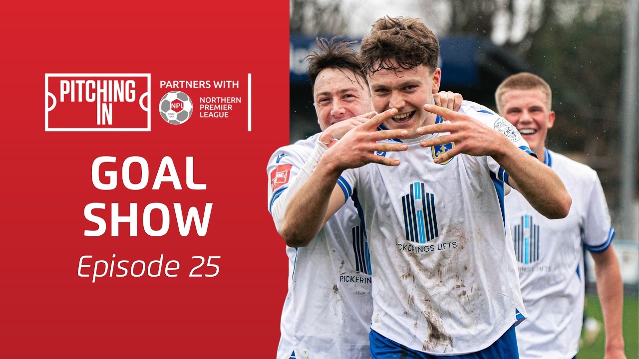 2025/26 NPL Goal Show: Episode 25