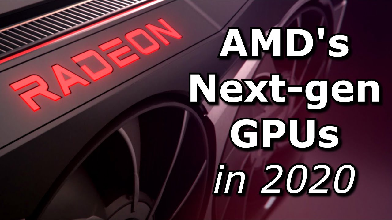 AMD's Big Navi GPU is coming
