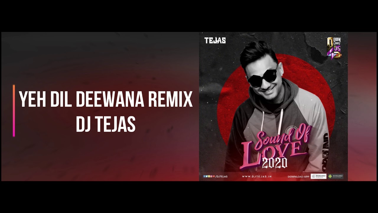 YEH DIL DEEWANA REMIX | SOUND OF LOVE 2020 | DJ TEJAS REMIX
