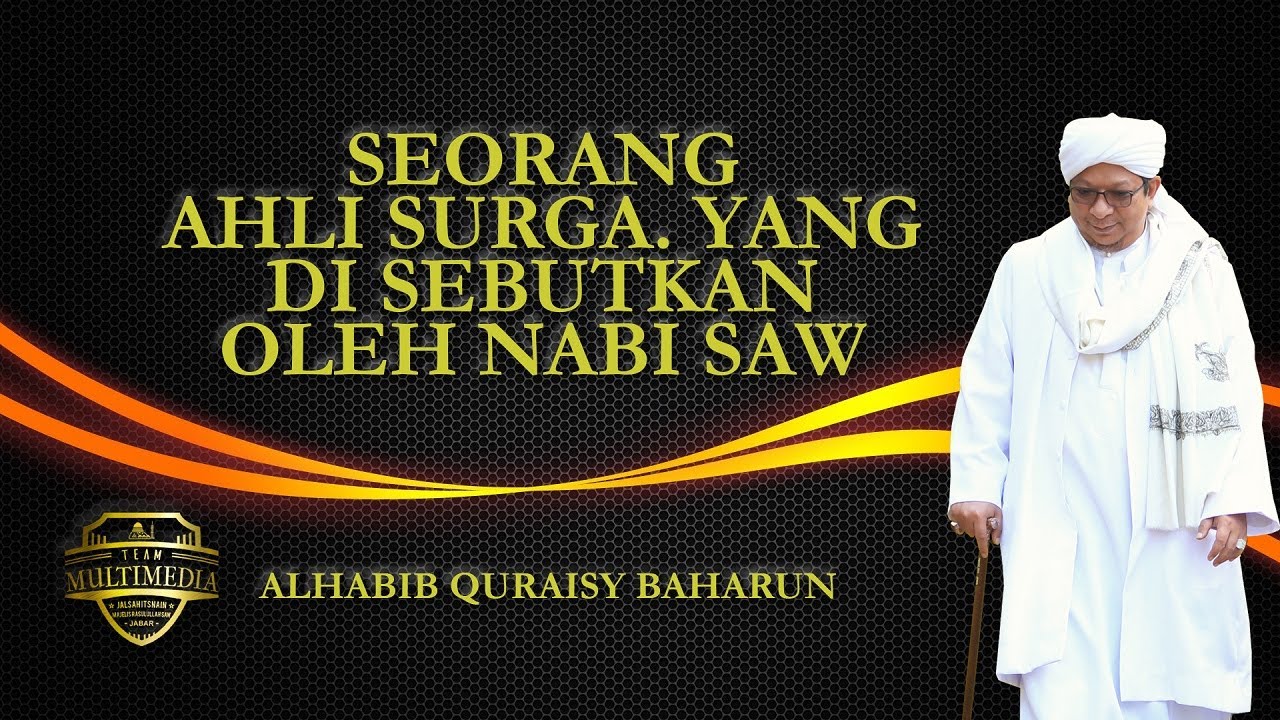 DIANTARA AMALAN AHLI SURGA [part 1] ALHABIB QURAISY BAHARUN