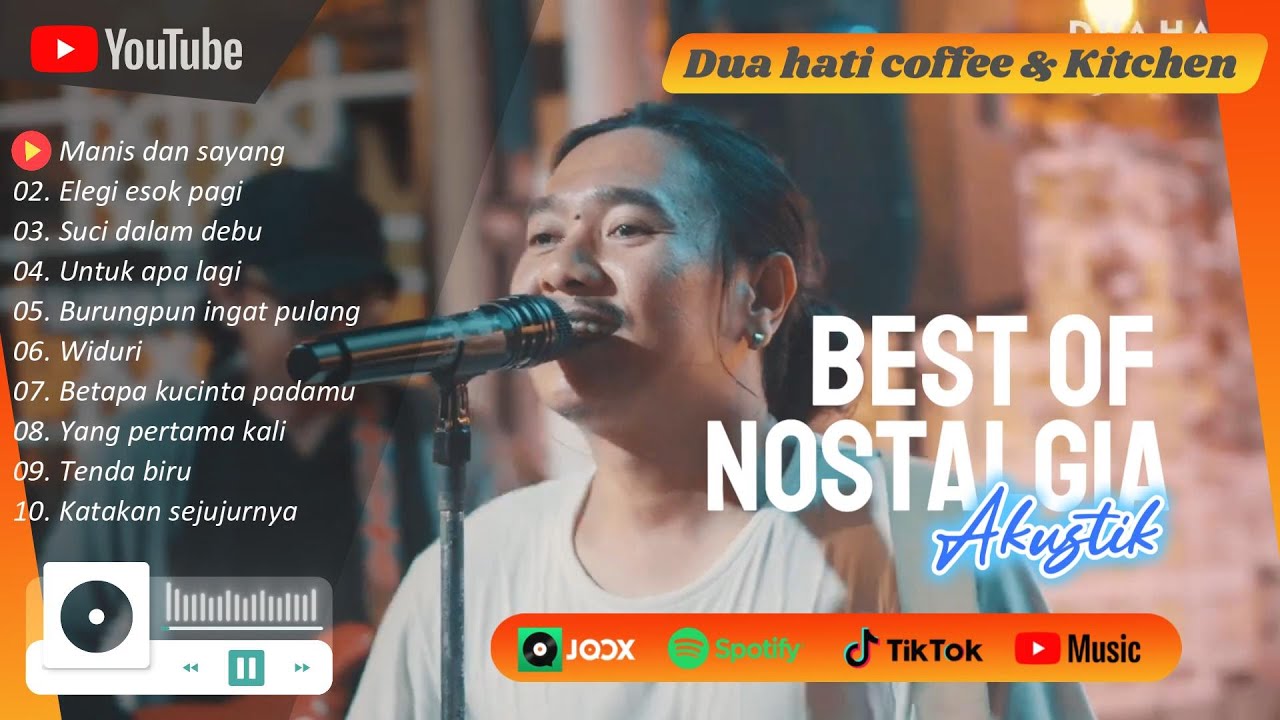 NOSTALGIA DUA HATI COFFEE AND KITCHEN ,MANIS DAN SAYANG,ELEGI ESOK PAGI