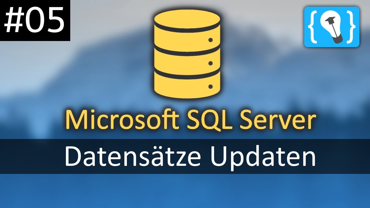 Datens&auml;tze ver&auml;ndern - Microsoft SQL Server Tutorial (Deutsch) #5