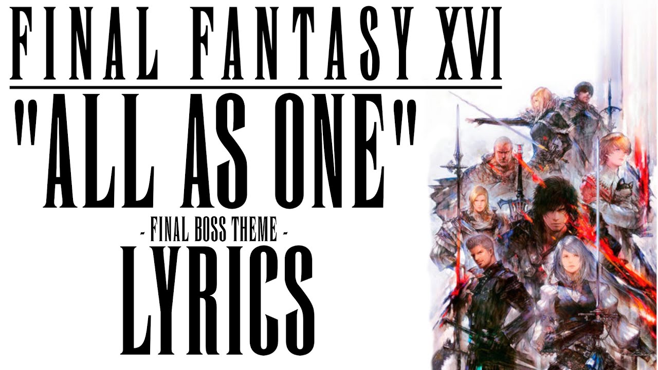 FINAL FANTASY XVI - ALL AS ONE - Lyrics