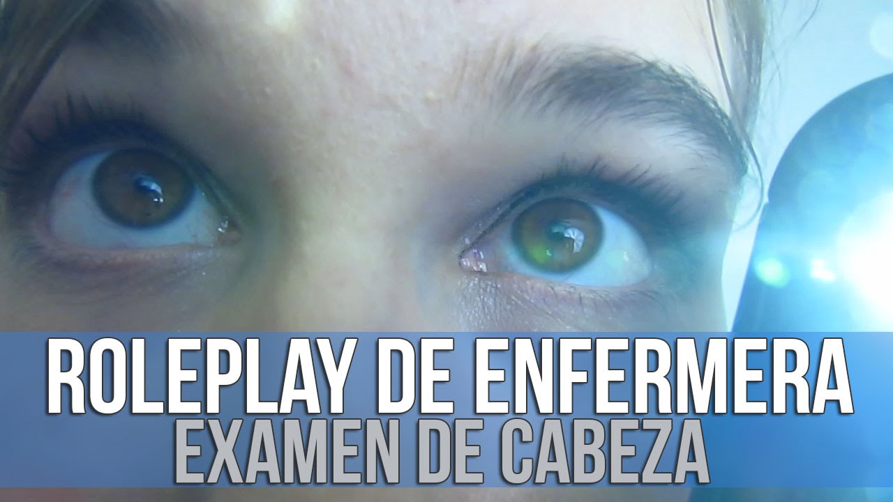[ASMR EN ESPAÑOL] Roleplay de Enfermera: Exámen de Cabeza (susurros, atención personal)