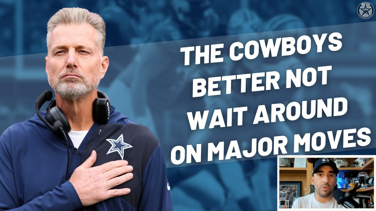 Dallas Cowboys BETTER NOT Drag Out Their Decisions AGAIN | Blogging The Boys