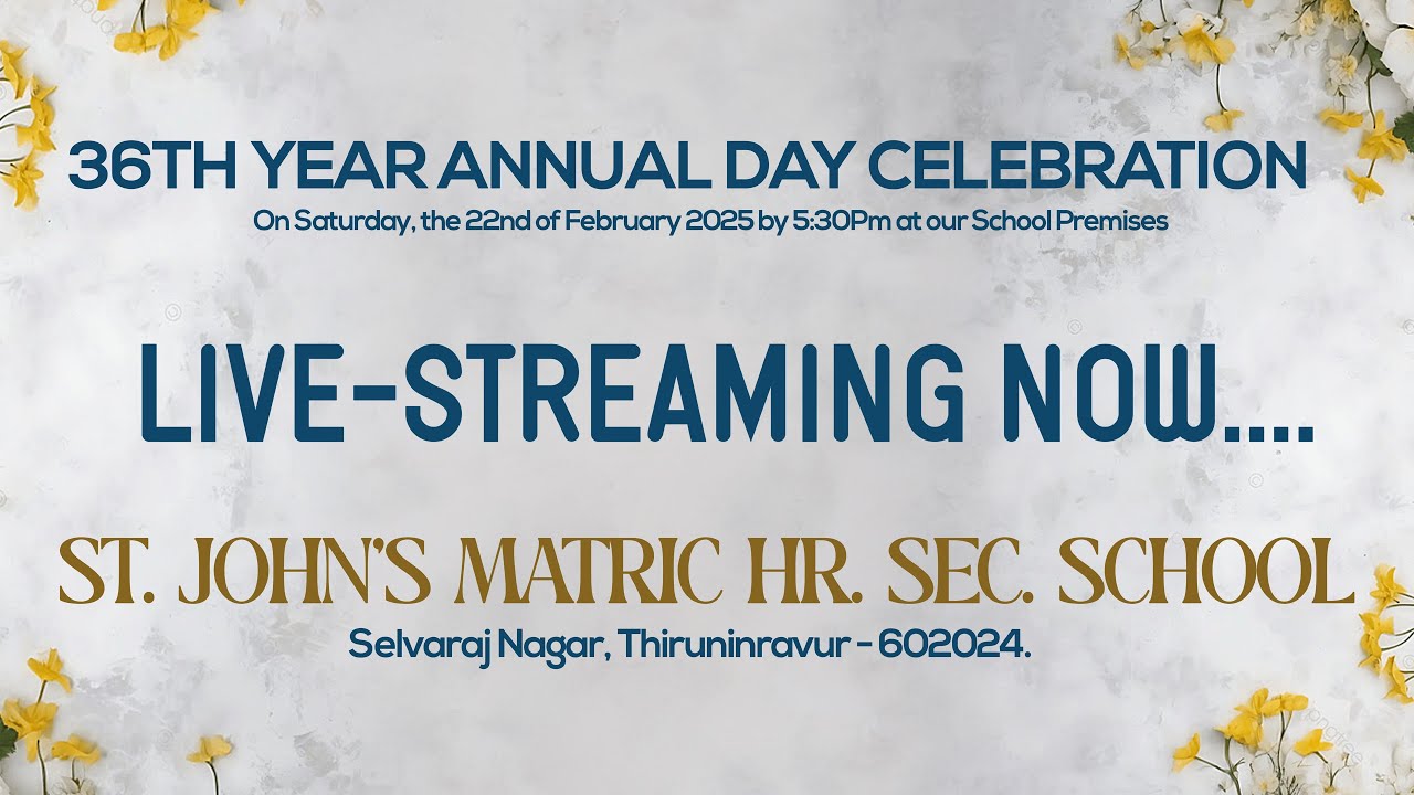36th Year Annual Day Celebration | ST.JOHN'S MATRIC HR . SEC.SCHOOL | Selvaraj Nagar, Thiruninravur.
