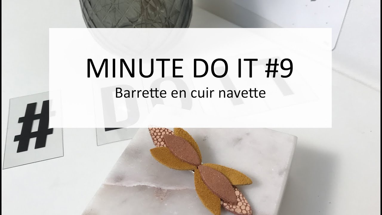 #9 Minute Do It : Tutoriel barrette navettes en cuir
