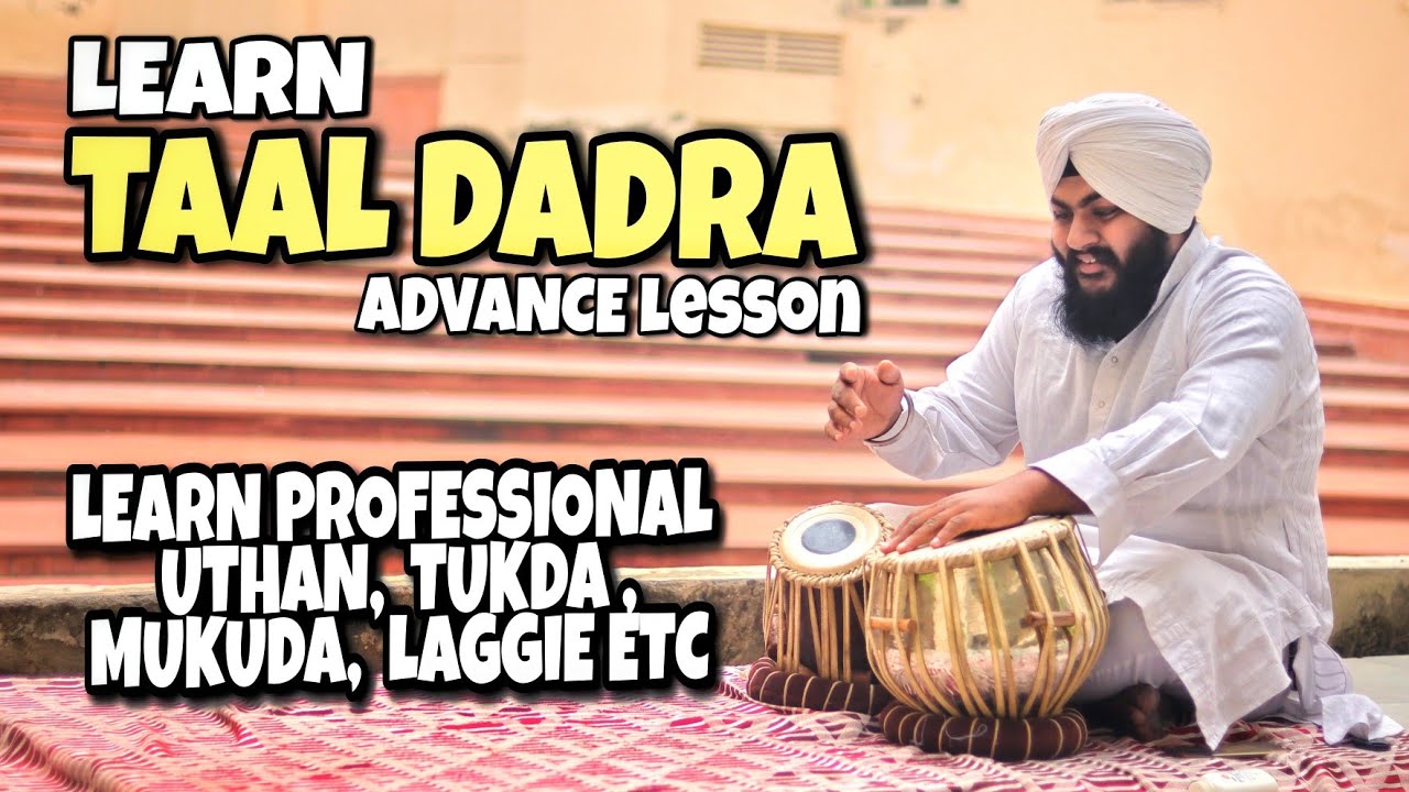 Taal dadra ma professional tukda, fillers...... sikhea!