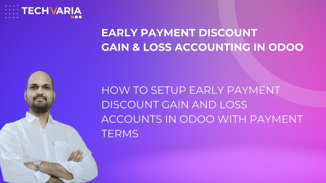 How to setup early payment discount Gain and Loss accounts in Odoo with Payment Terms