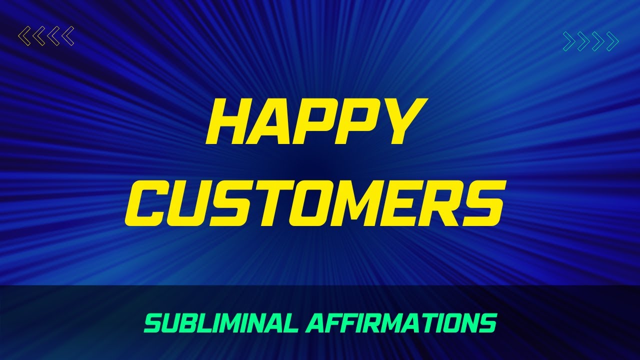 Happy Customers Subliminal