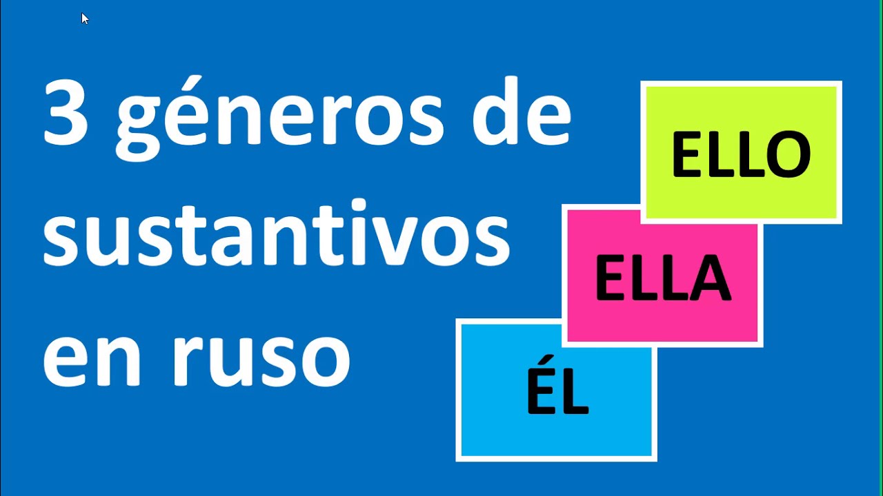 3 géneros de sustantivos en ruso