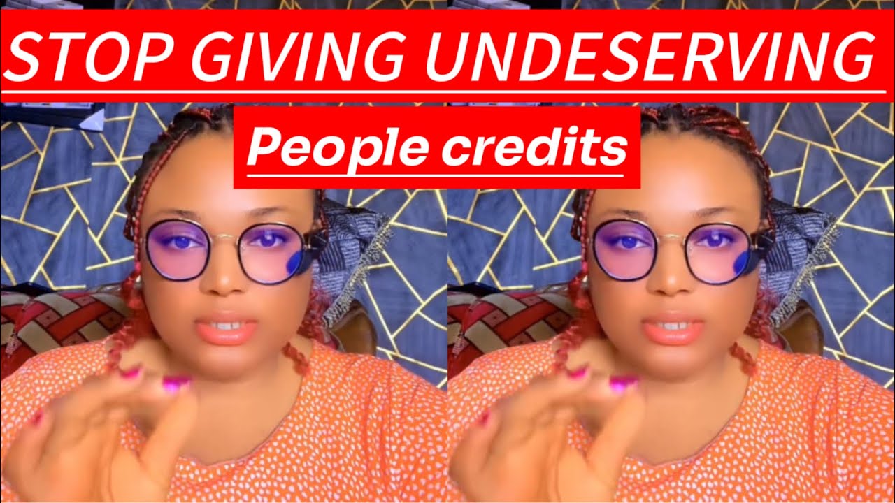 Stop giving people credits they do not deserve 
