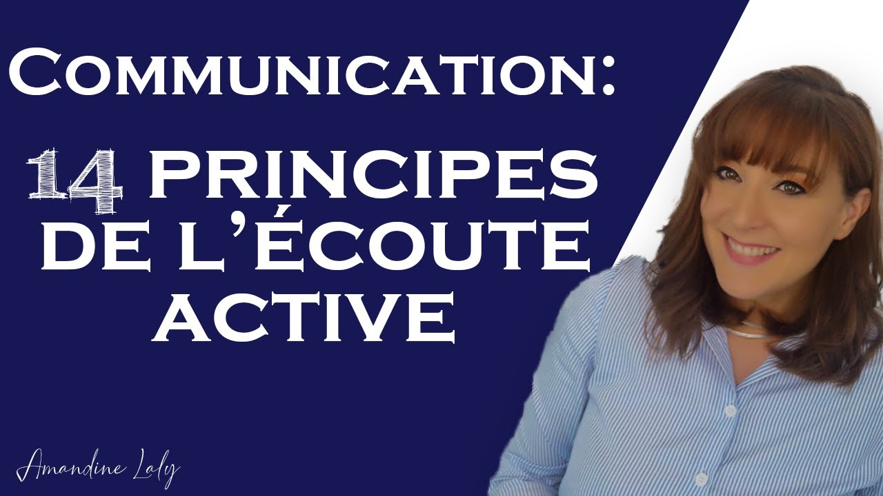 COMMUNICATION : 14 PRINCIPES DE L'ECOUTE ACTIVE