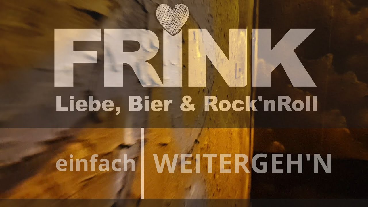 FRINK - Weitergehen 2020 - Liebe, Bier & Rock'nRoll ❤🍺🎸