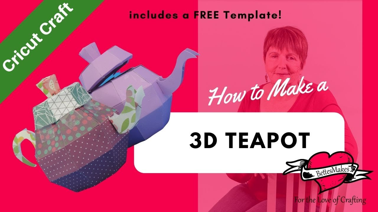 Cricut Craft: How to Make a 3D Teapot