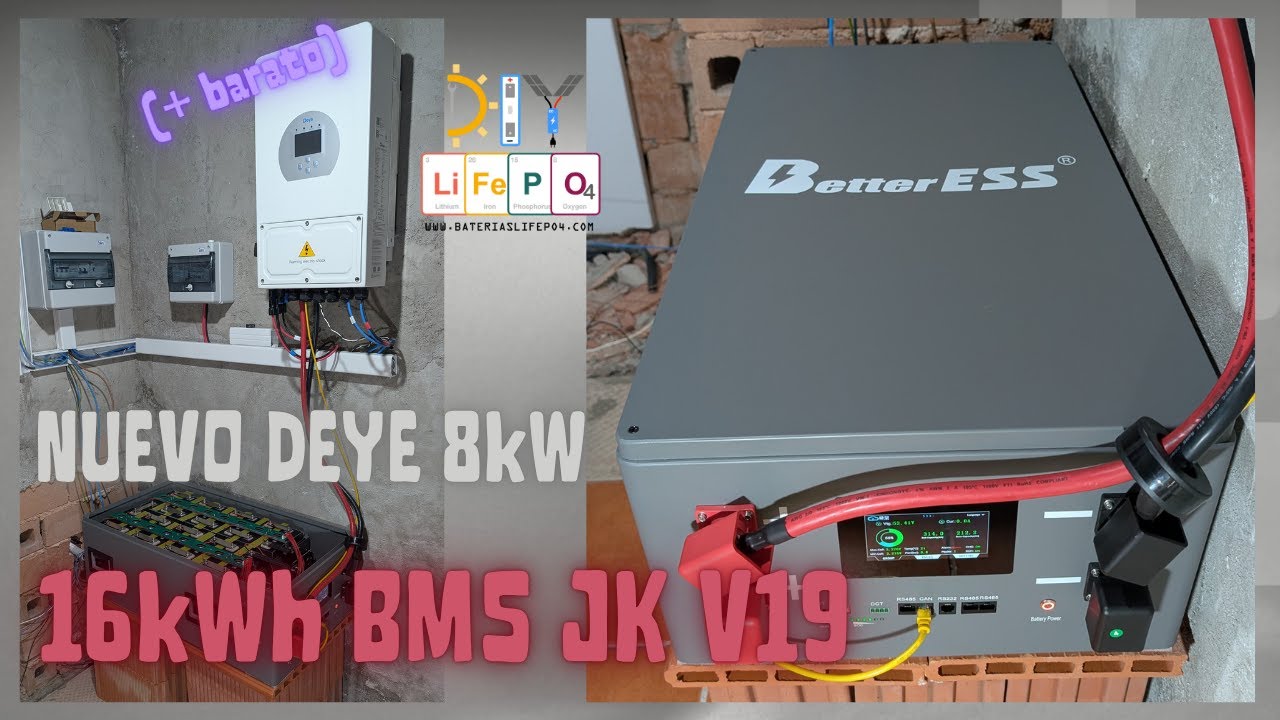 Batería DIY Better ESS de 16kWh (celdas DEJIN 314Ah) y Nuevo modelo DEYE 8kW🔋DIY Baterías LiFePO4🔋