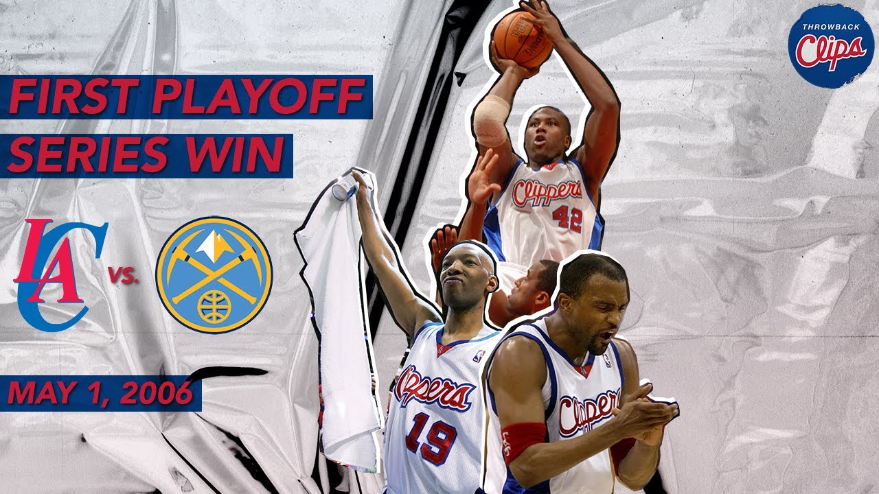 Clippers vs. Nuggets: First Playoff Series Win in LA (May 1, 2006)
