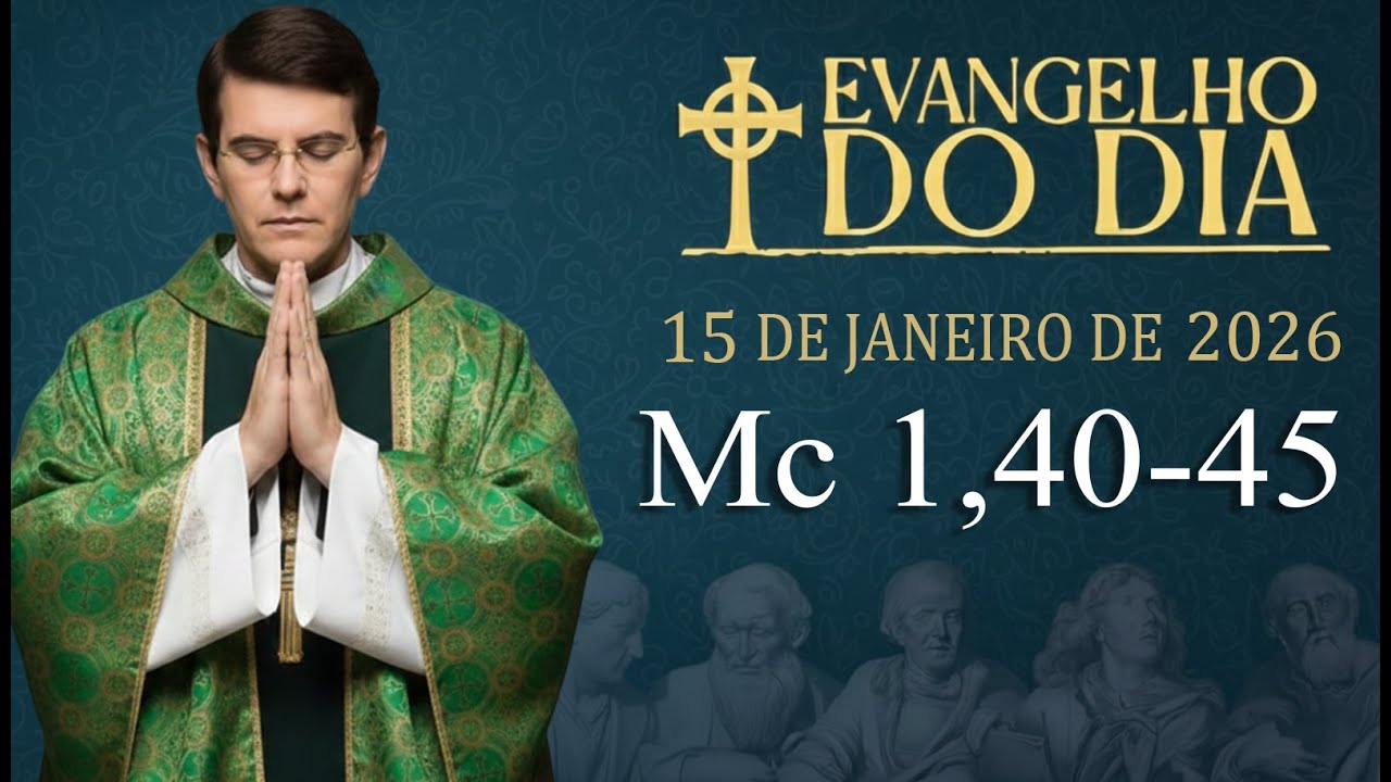 EVANGELHO DE HOJE - 15/1/2026 | Mc 1,40-45
