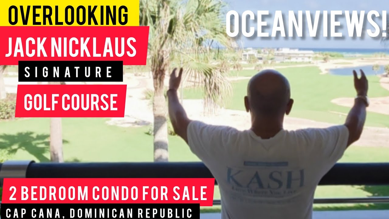 Retire in Cap Cana | 2 Bedroom Lock Off | OCEANVIEWS & on JACK NICKLAUS GOLF | Golden Bear by KASH