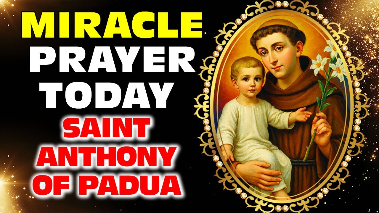 Saint Anthony of Padua 🔥 Pray This Powerful Miracle Prayer Today