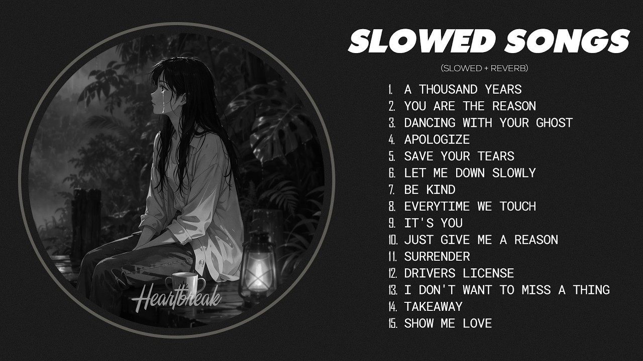 Best Slowed Sad Songs 2026 💔 Sad Love Songs That Make You Cry | Songs to Listen to When You Are Sad