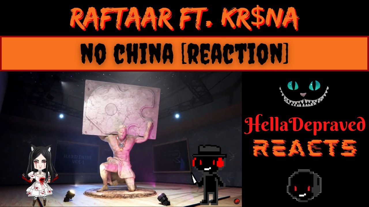 RAFTAAR Ft. KR$NA - No China - FIRST TIME LISTEN
