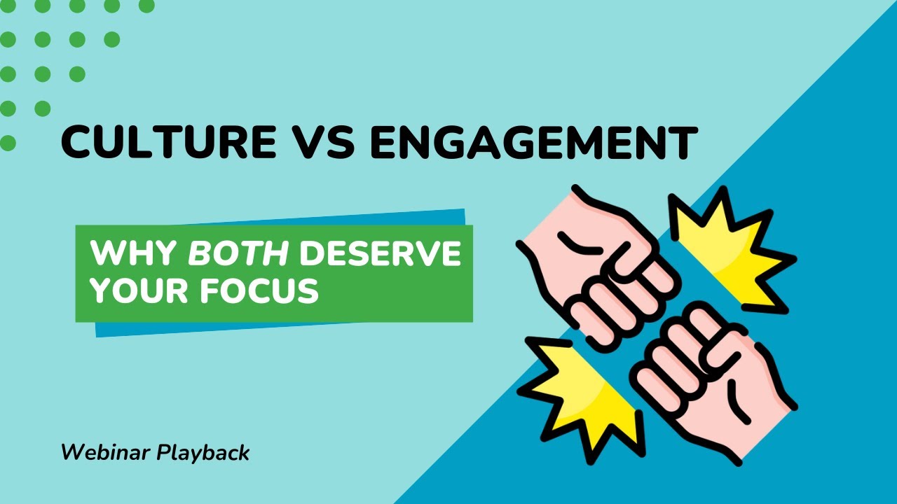 Culture vs Engagement: Why Both Deserve Your Focus | People Insight Webinar